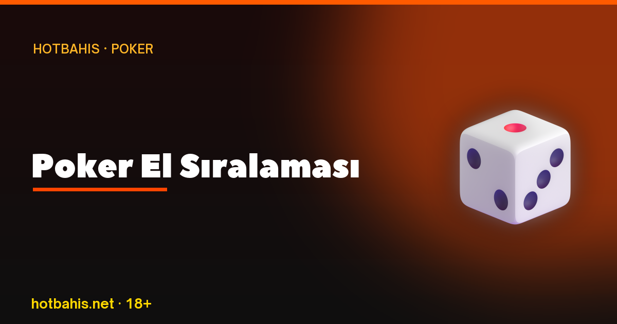 Poker el sıralaması tablosu, Hotbahis rehberi