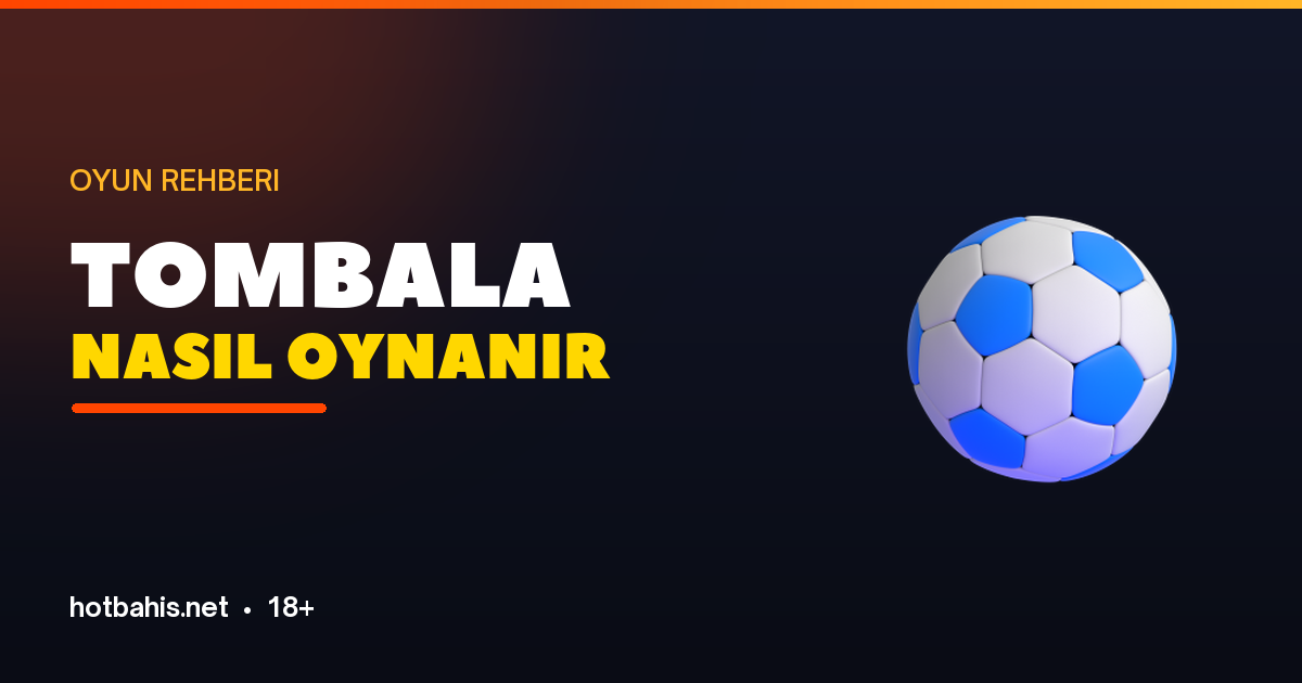 Tombala nasıl oynanır kart ve sayılar - Hotbahis